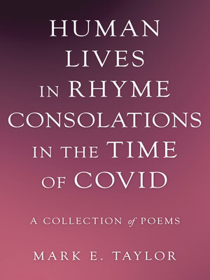cover image of Human Lives in Rhyme Consolations in the Time of Covid